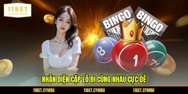 Nhận diện cặp lô đi cùng nhau cực dễ